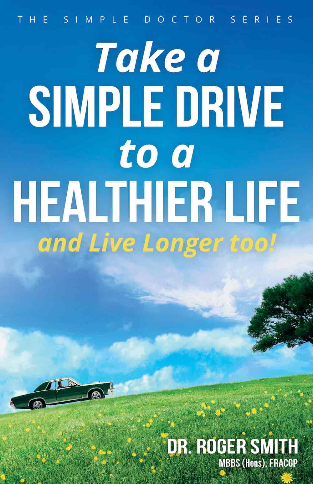 Take a simple drive to a healthier life book
