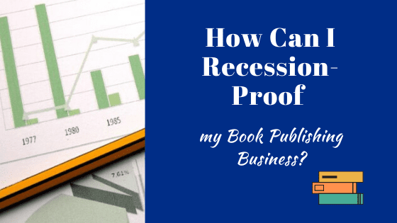 recession proof book publishing