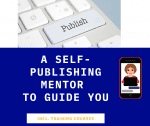 Self-Publishing Mentor To Guide You - The Writer's Blog