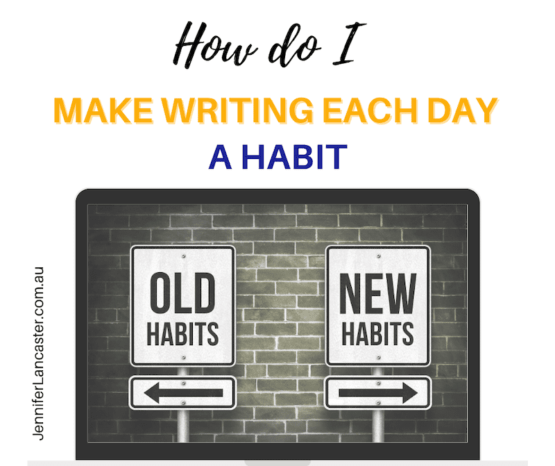 how do I make a writing habit each day