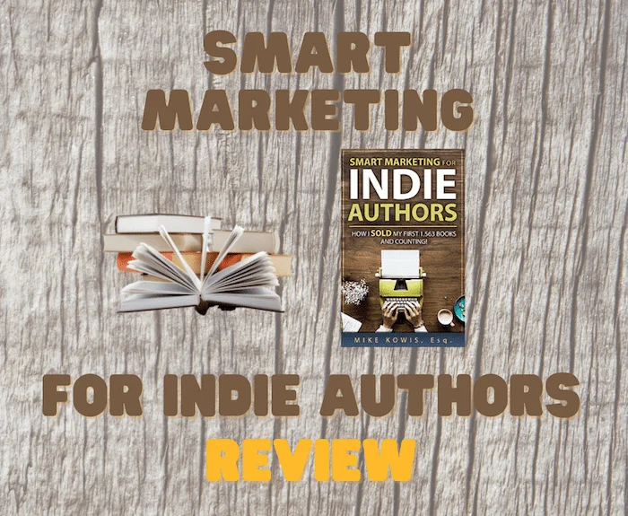 Smart Marketing for Indie Authors Review
