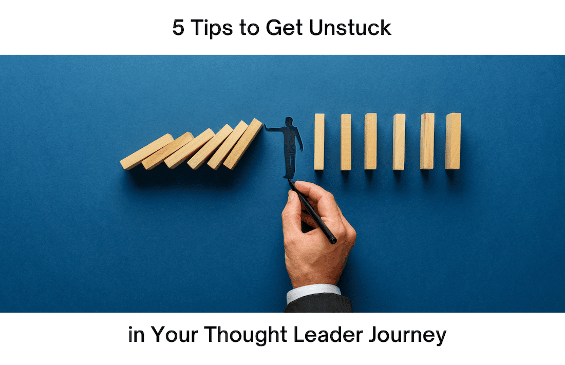 Get unstuck in thought leadership