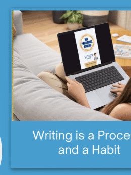 Writing is a process and habit